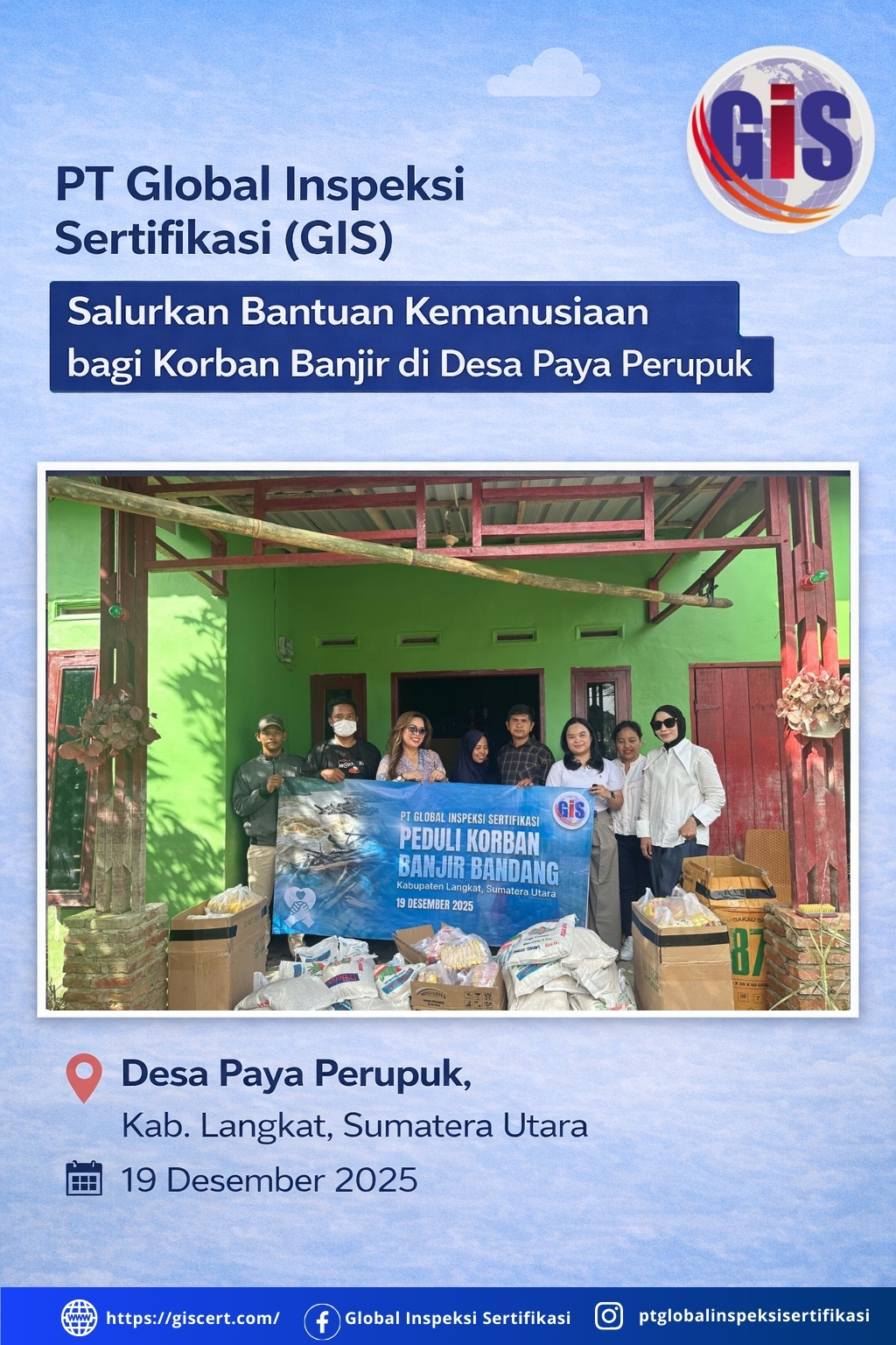 PT Global Inspeksi Sertifikasi (GIS) menyalurkan bantuan kemanusiaan kepada masyarakat terdampak banjir di Desa Paya Perupuk, Kecamatan Tanjung Pura, Kabupaten Langkat, Sumatera Ut